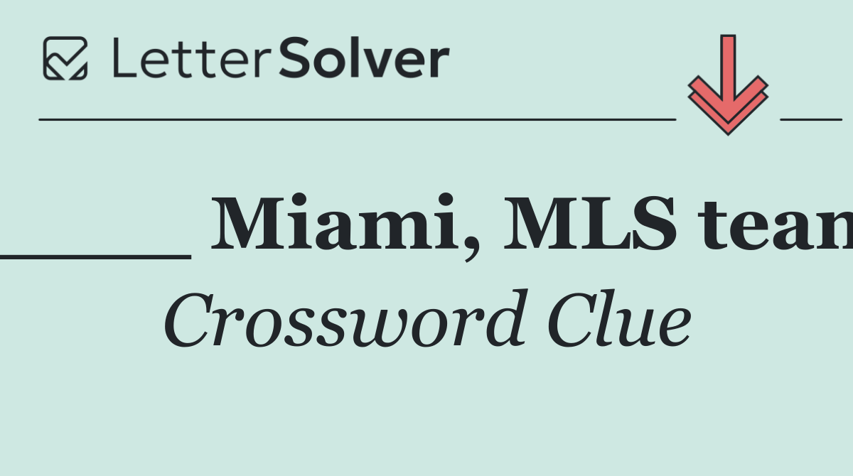 ____ Miami, MLS team