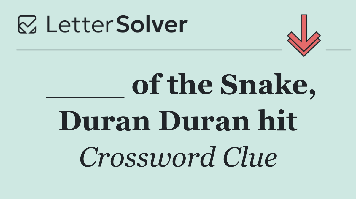 ____ of the Snake, Duran Duran hit