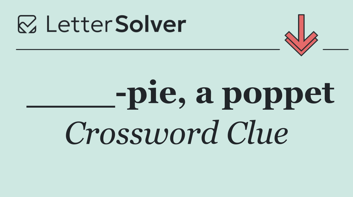 ____ pie, a poppet