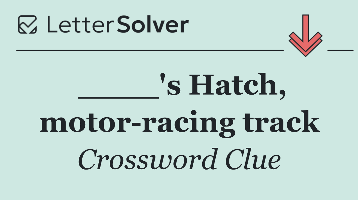 ____'s Hatch, motor racing track