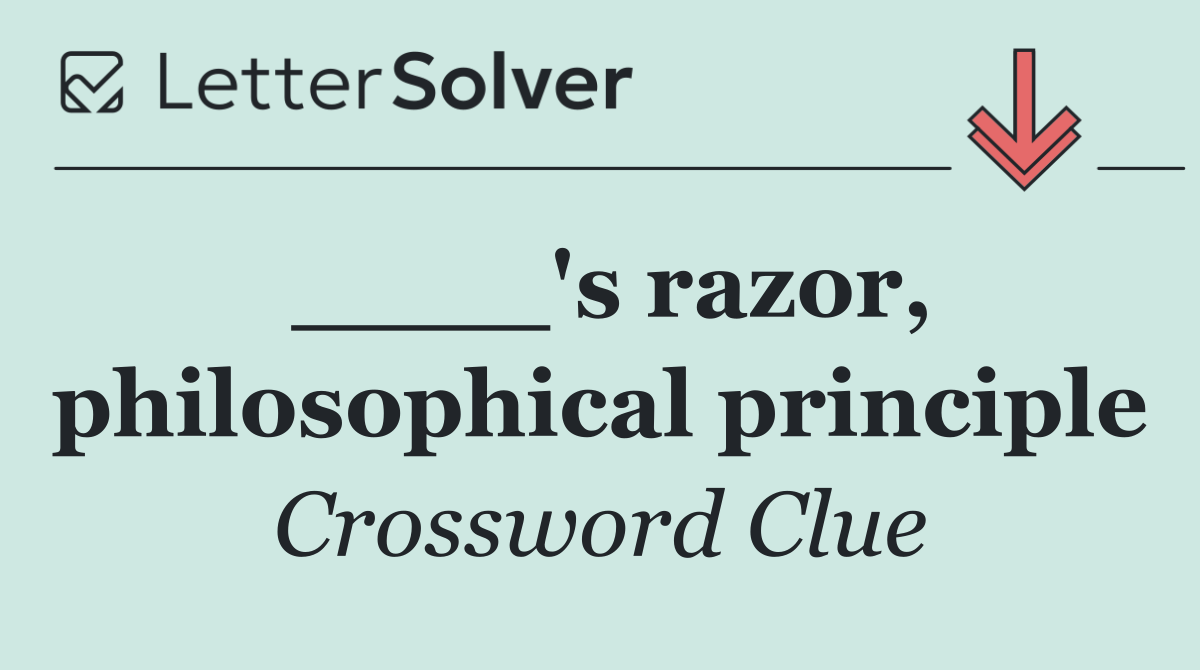 ____'s razor, philosophical principle