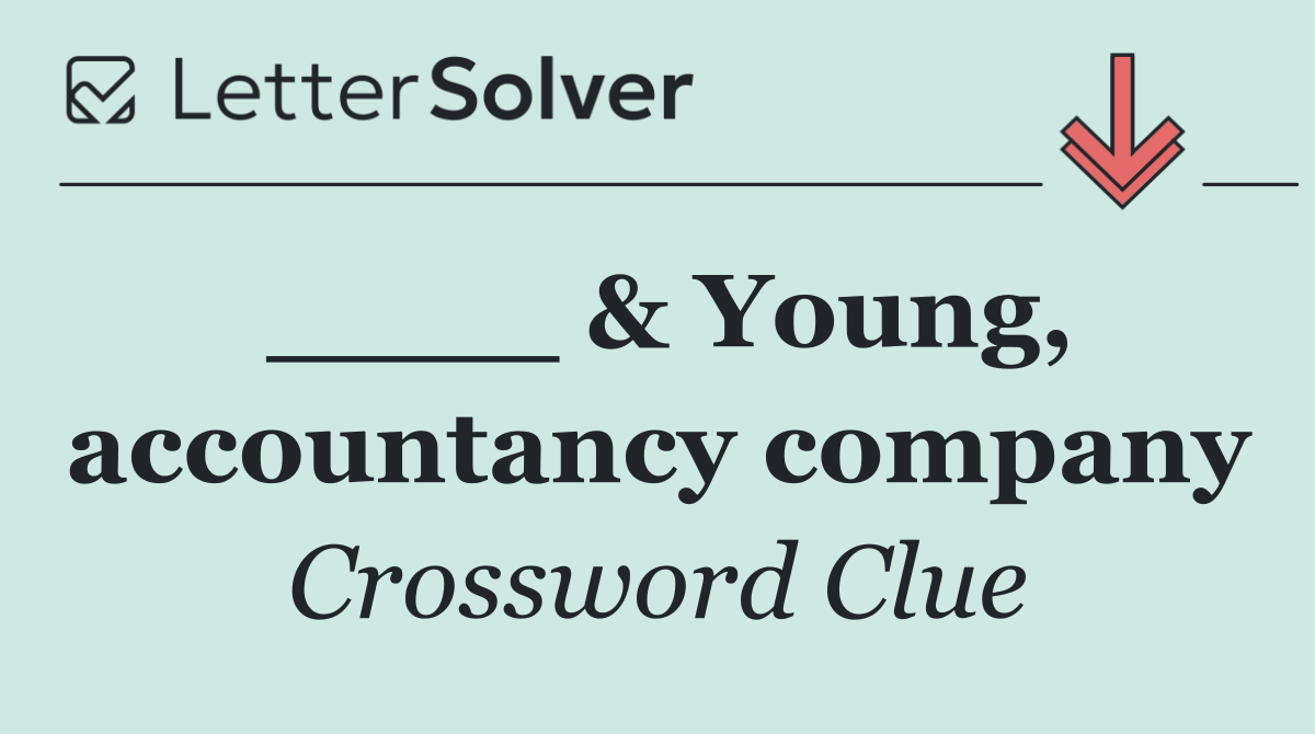 ____ & Young, accountancy company
