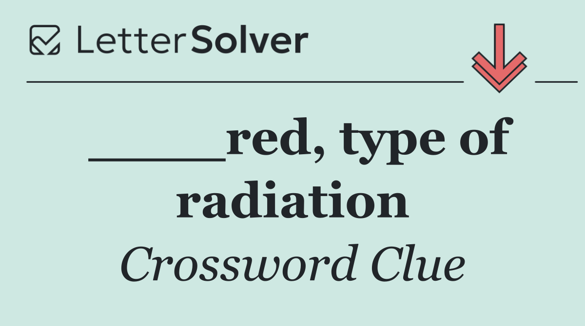 ____red, type of radiation