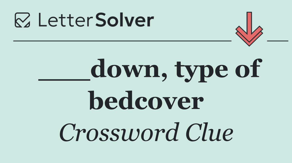 ___down, type of bedcover