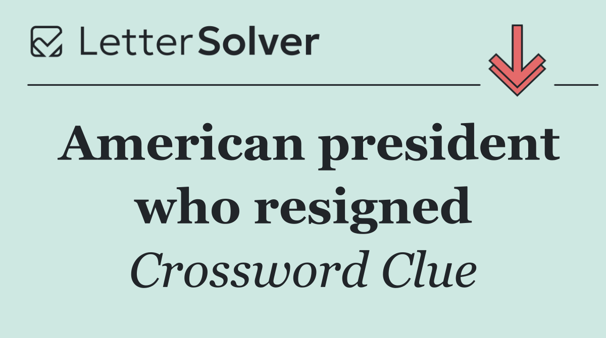 American president who resigned