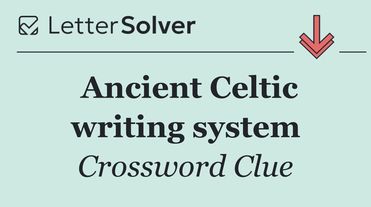 Ancient Celtic writing system