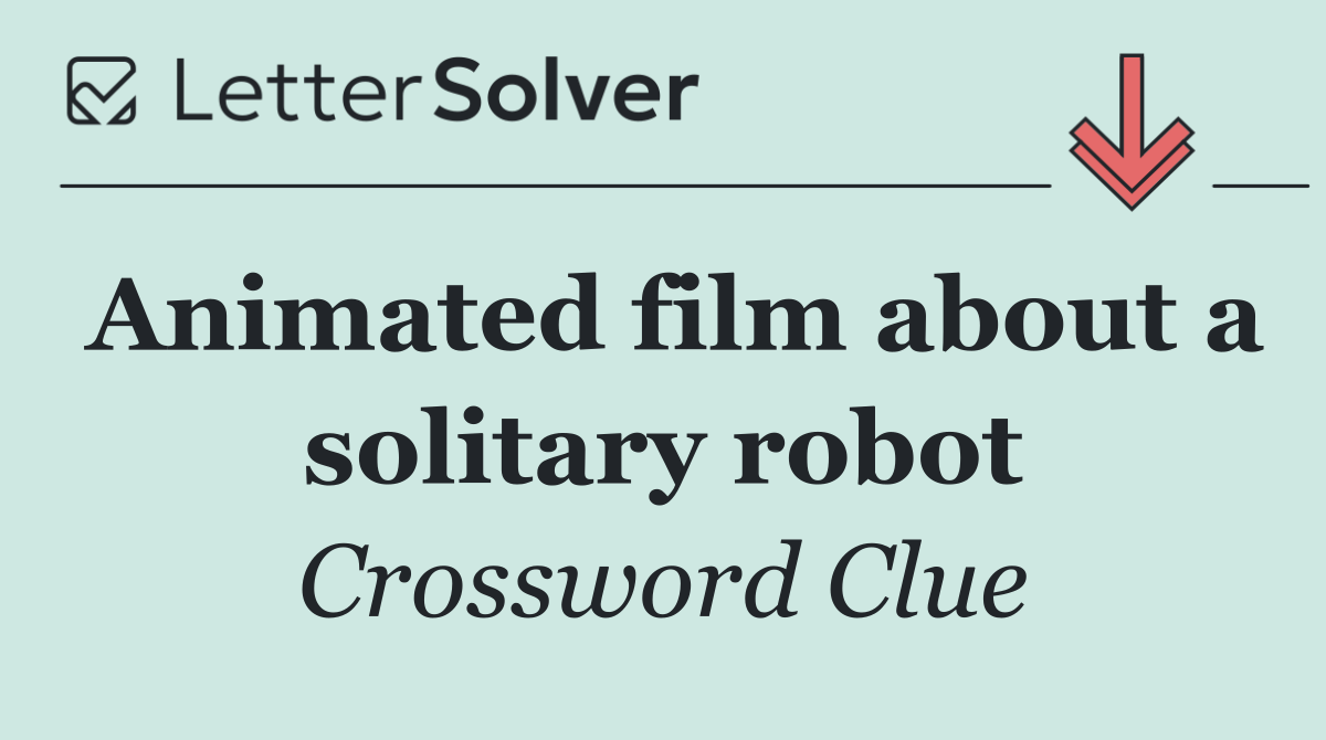 Animated film about a solitary robot