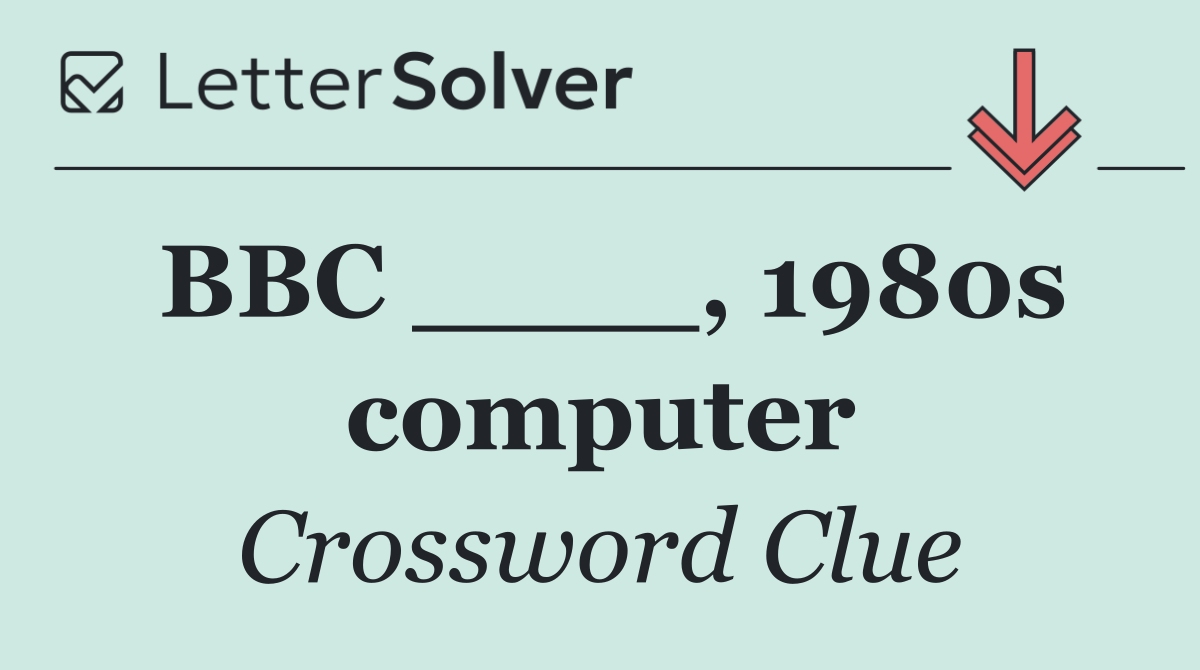 BBC ____, 1980s computer