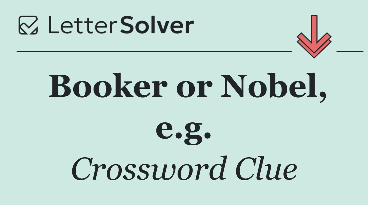 Booker or Nobel, e.g.