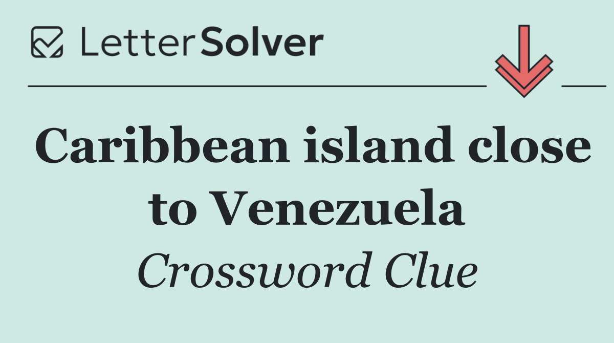 Caribbean island close to Venezuela
