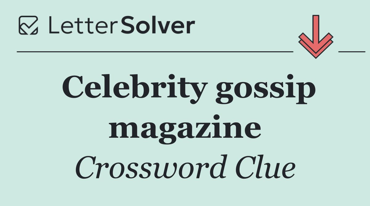 Celebrity gossip magazine