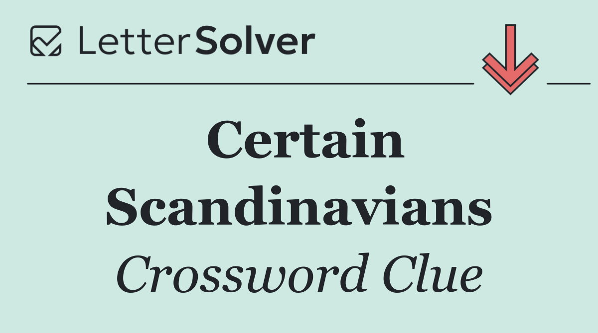 Certain Scandinavians