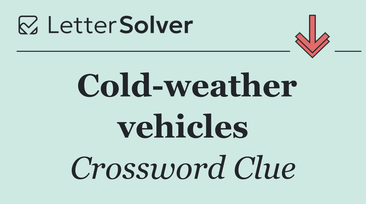 Cold weather vehicles