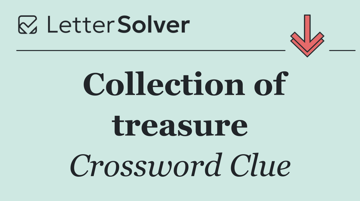 Collection of treasure