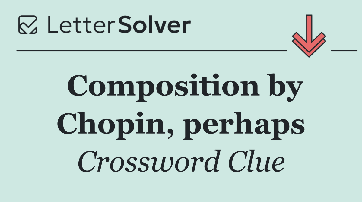 Composition by Chopin, perhaps