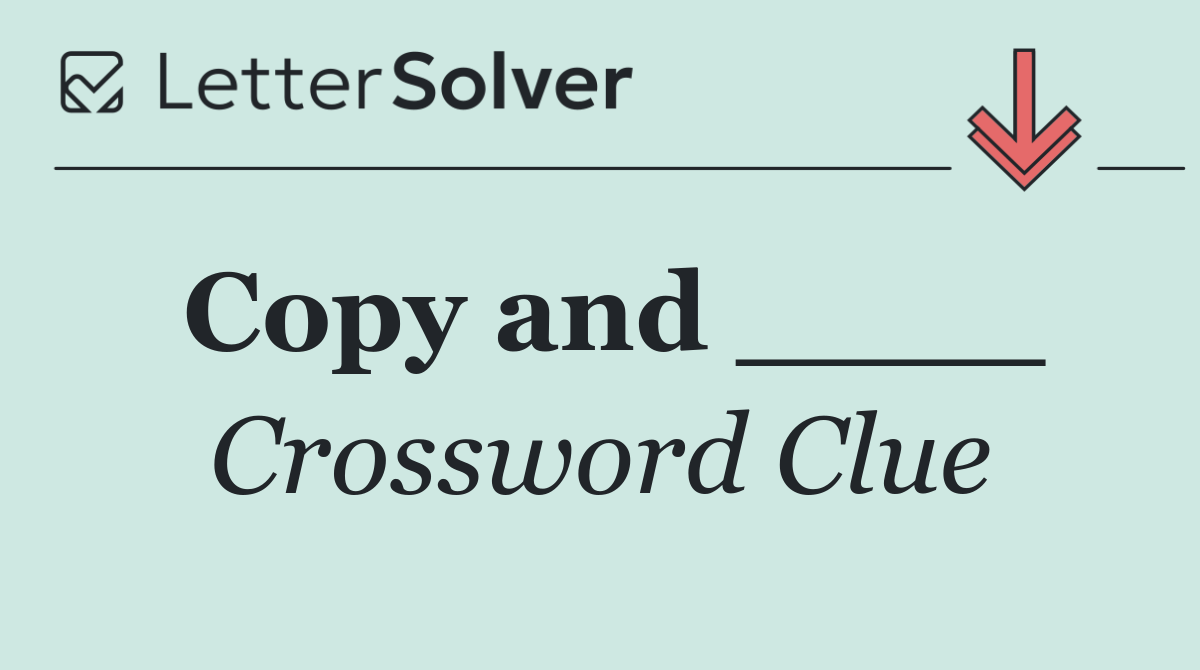 Copy and ____