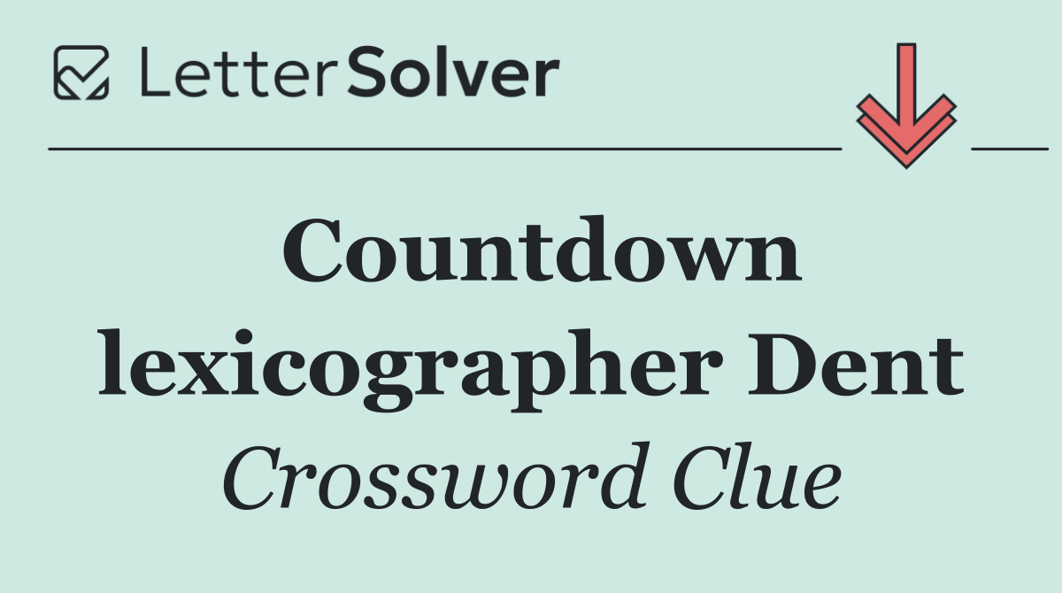 Countdown lexicographer Dent