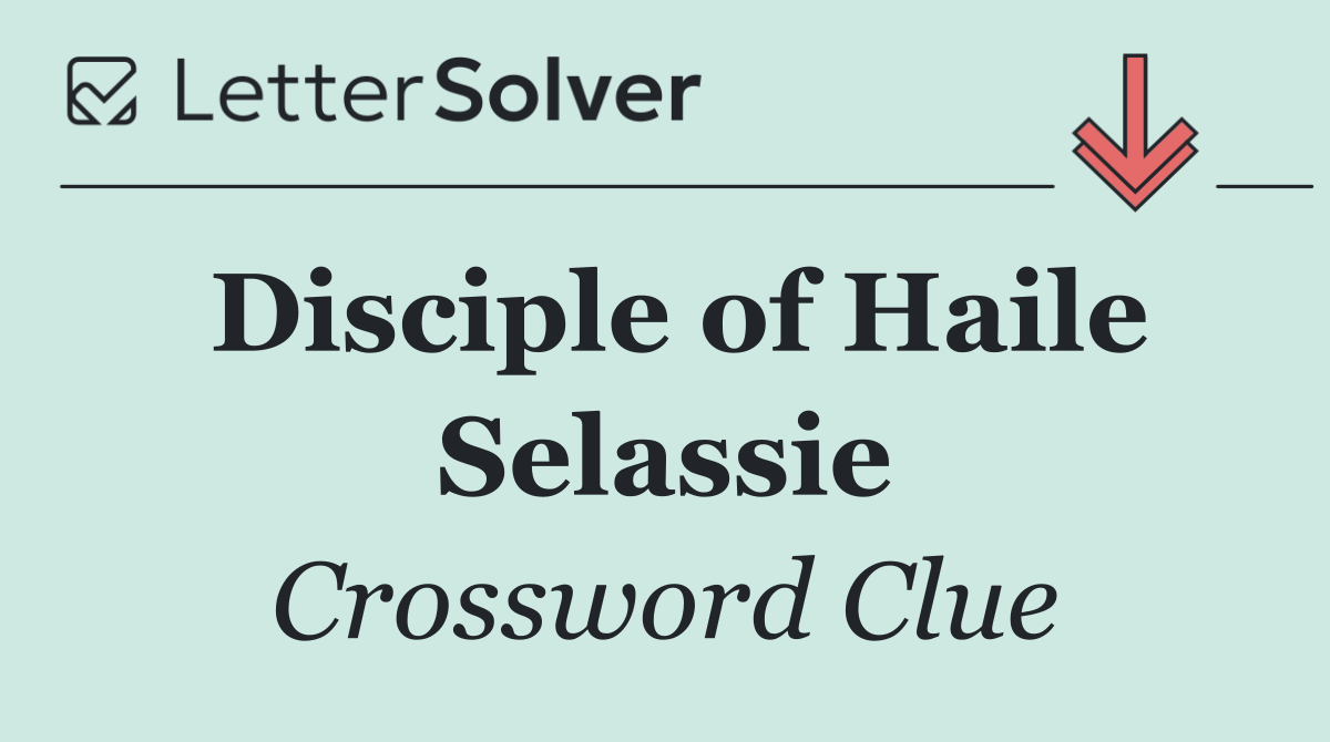 Disciple of Haile Selassie