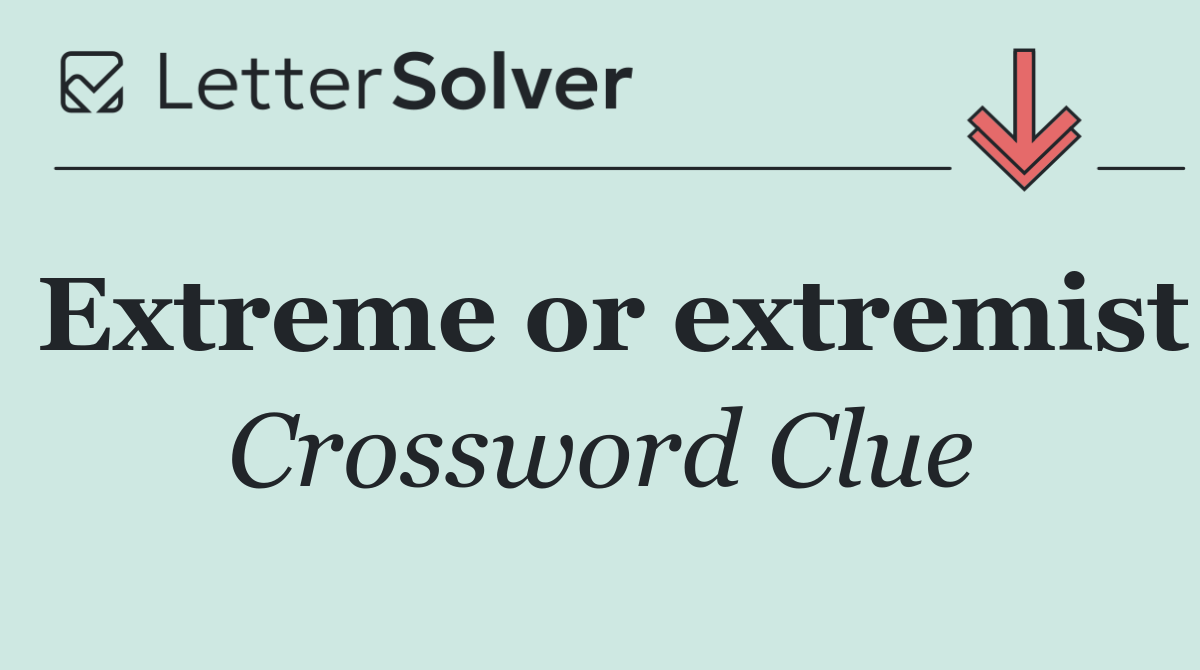 Extreme or extremist
