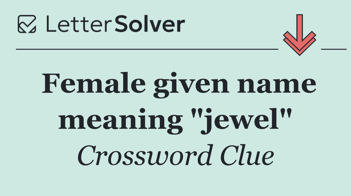 Female given name meaning "jewel"