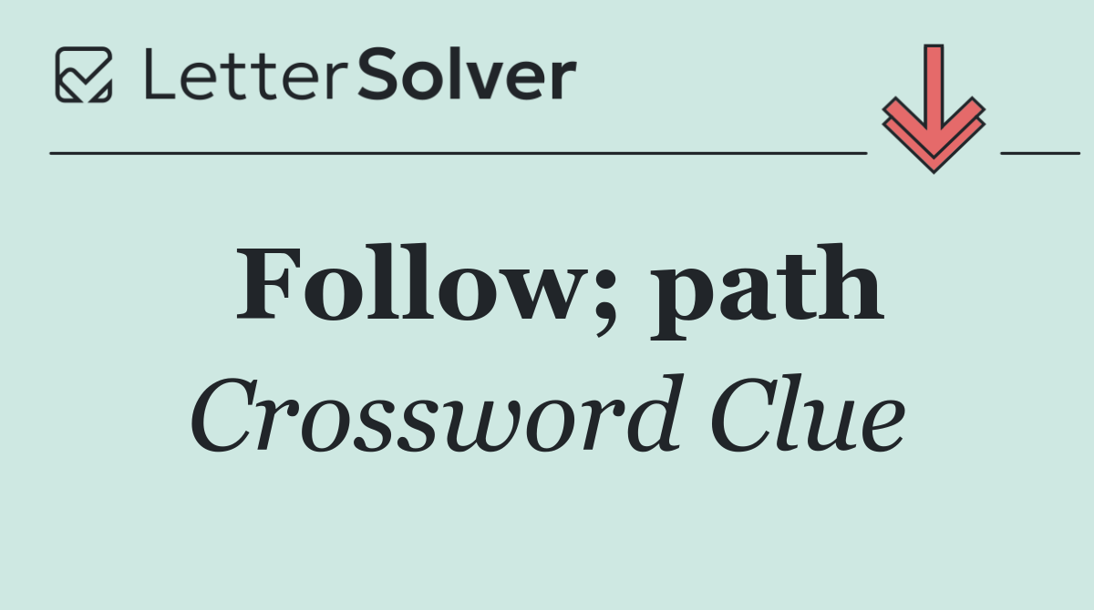 Follow; path