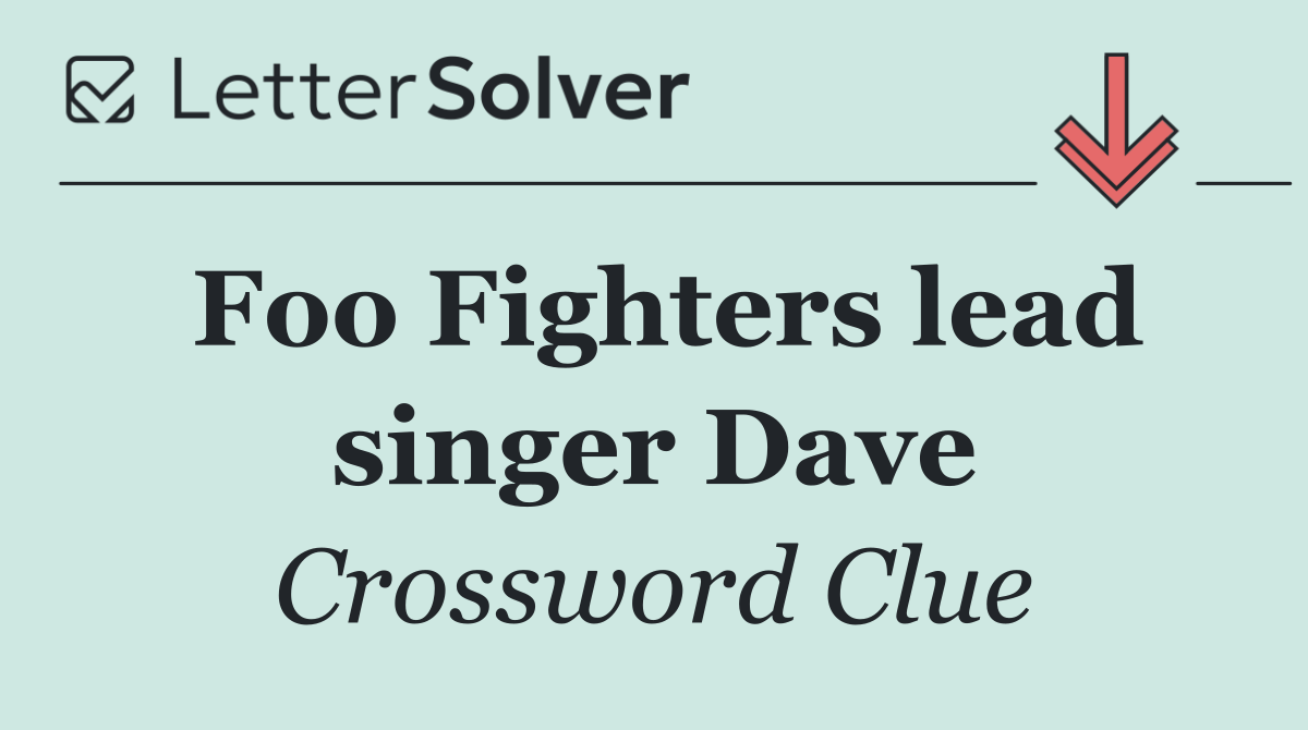 Foo Fighters lead singer Dave