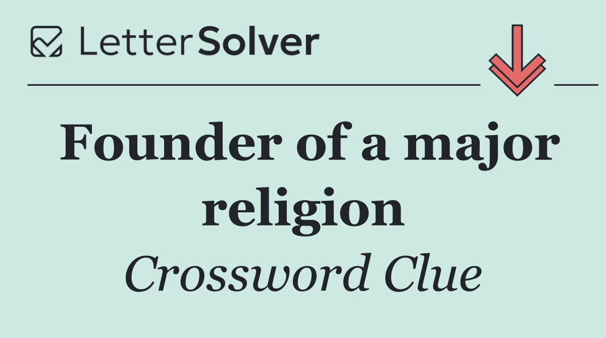 Founder of a major religion