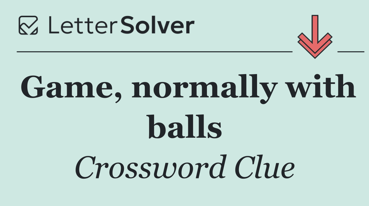 Game, normally with balls