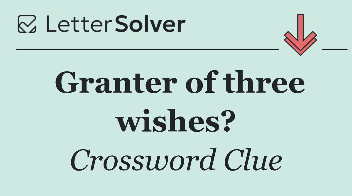 Granter of three wishes?