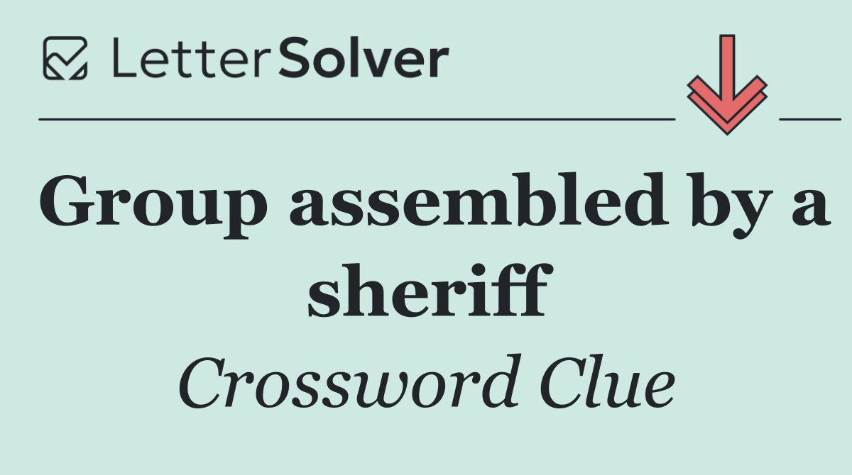 Group assembled by a sheriff