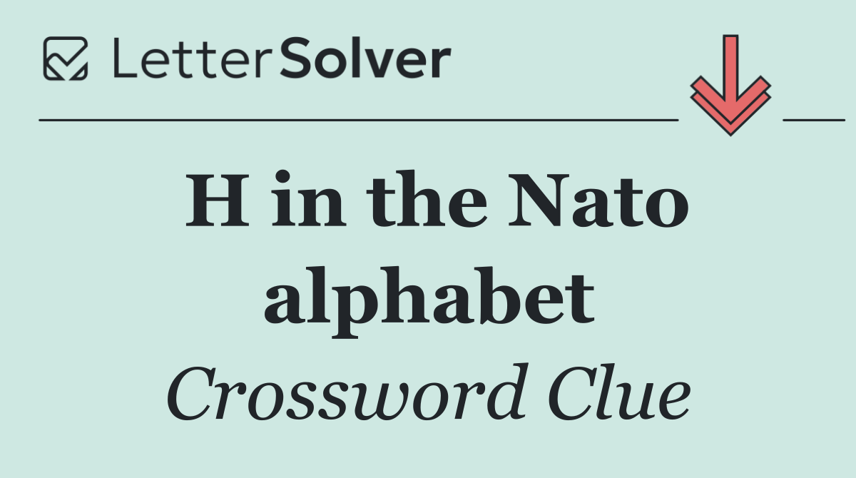 H in the Nato alphabet