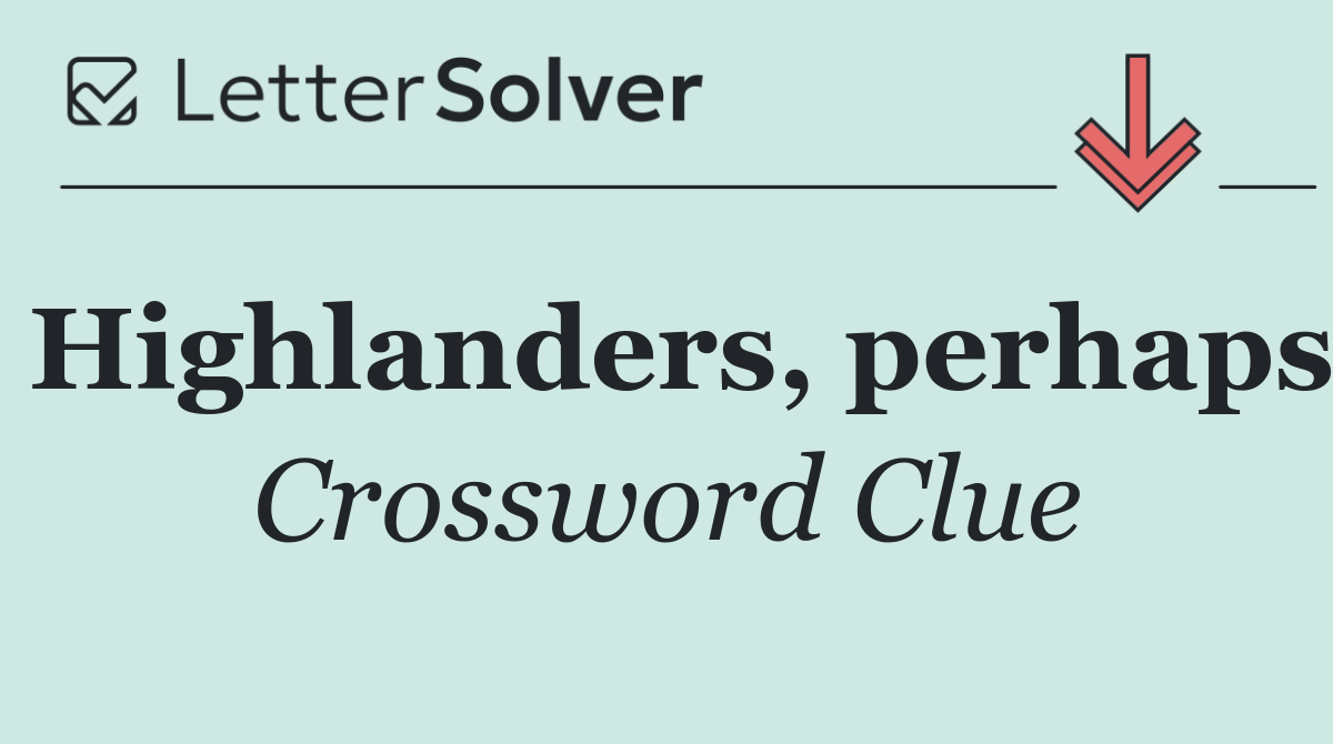 Highlanders, perhaps