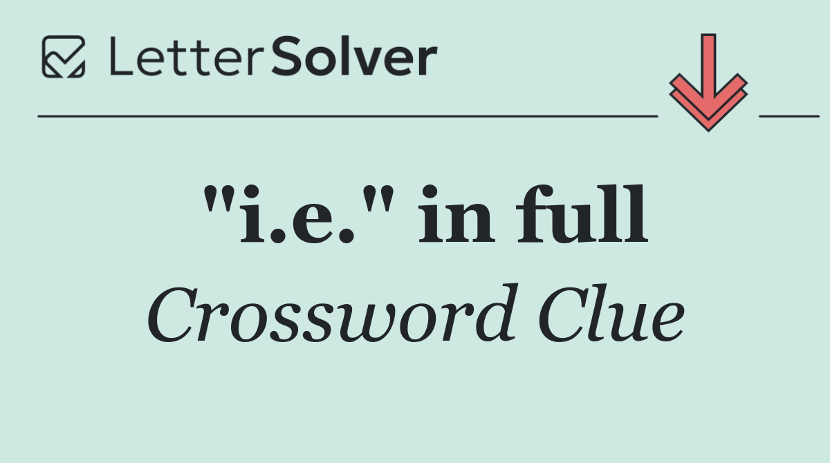 "i.e." in full
