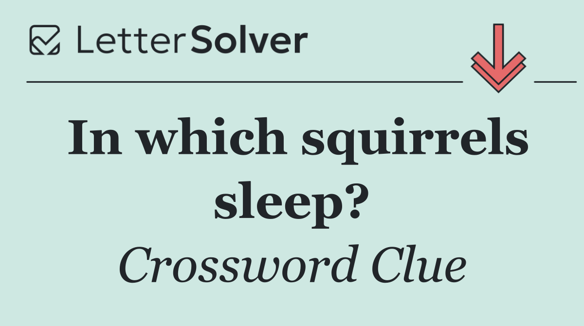 In which squirrels sleep?