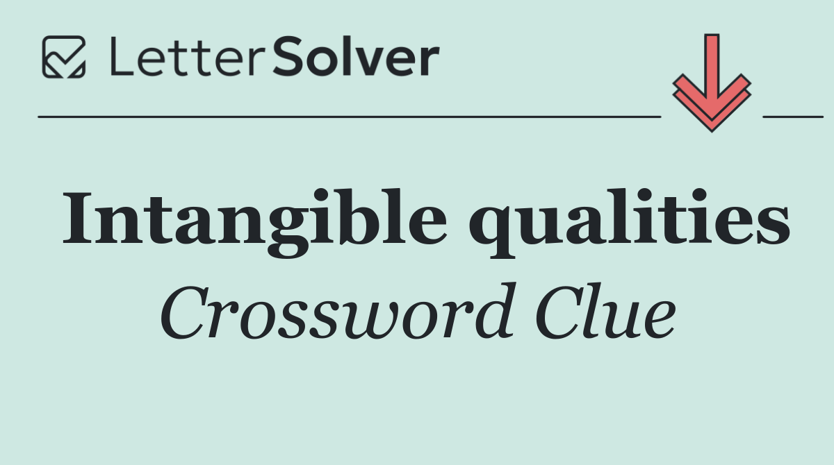 Intangible qualities