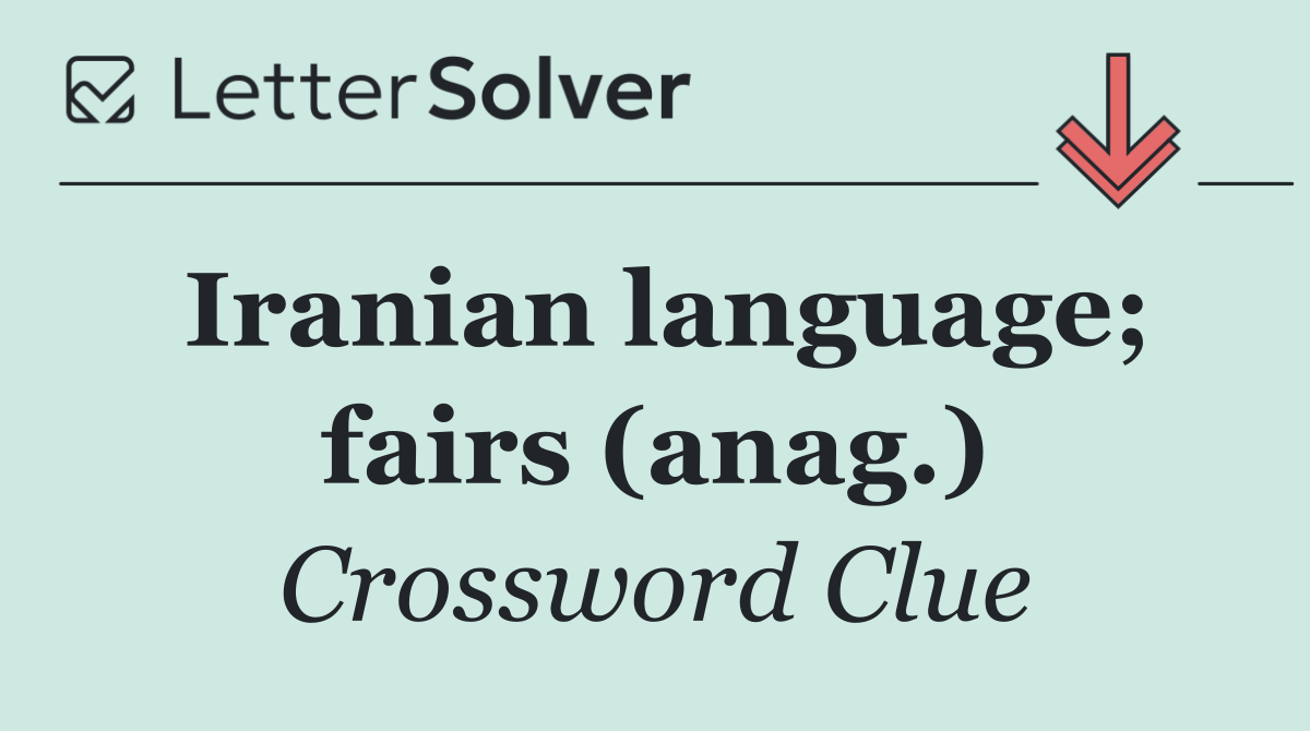 Iranian language; fairs (anag.)
