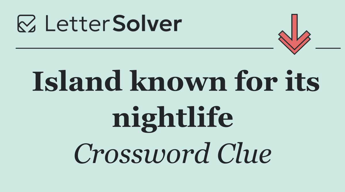 Island known for its nightlife