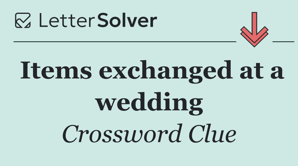 Items exchanged at a wedding