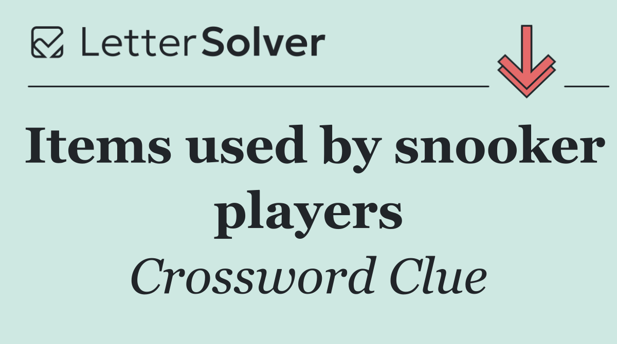 Items used by snooker players