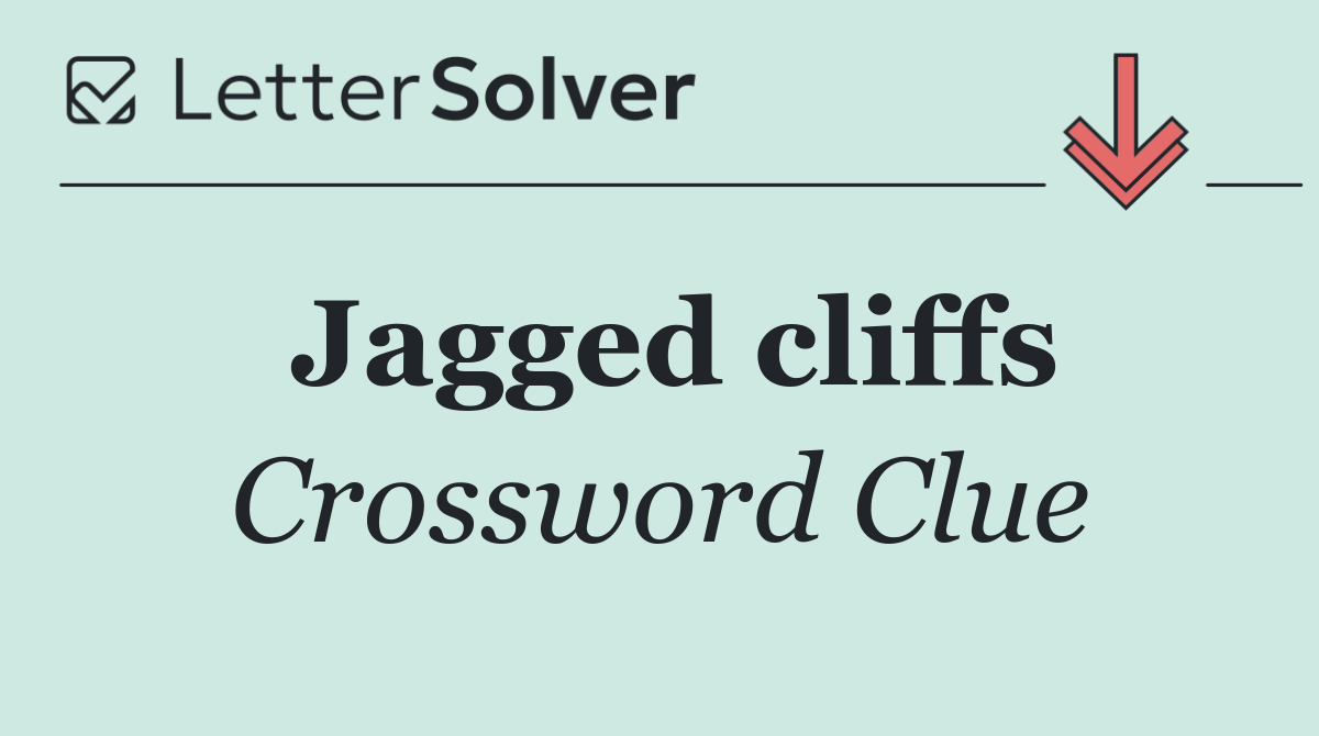 Jagged cliffs