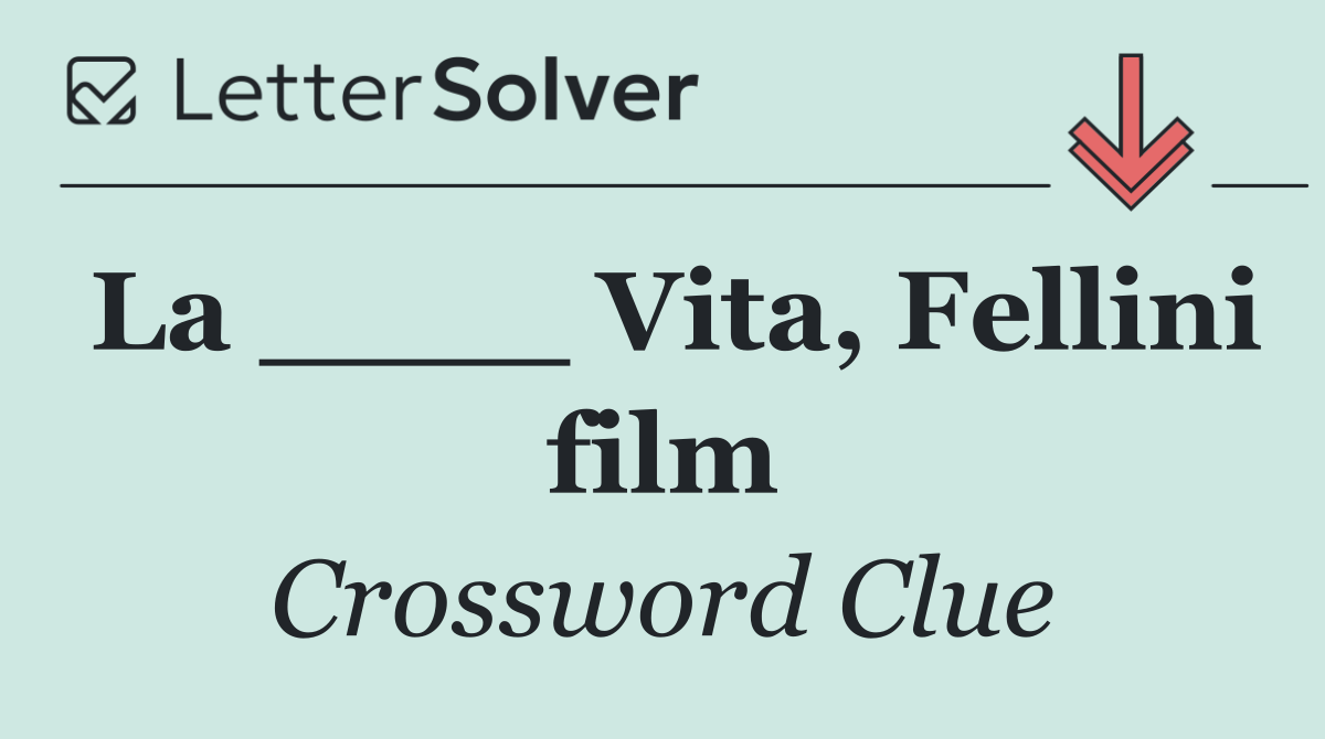 La ____ Vita, Fellini film