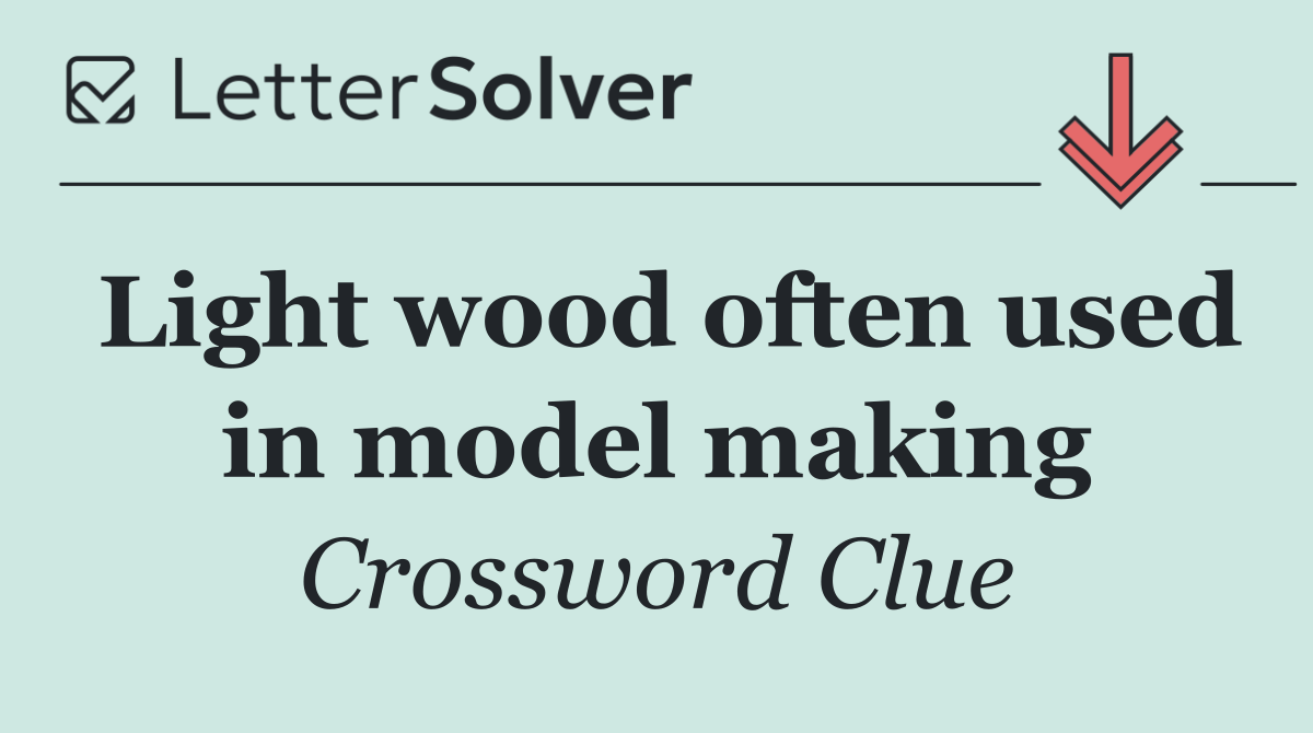 Light wood often used in model making