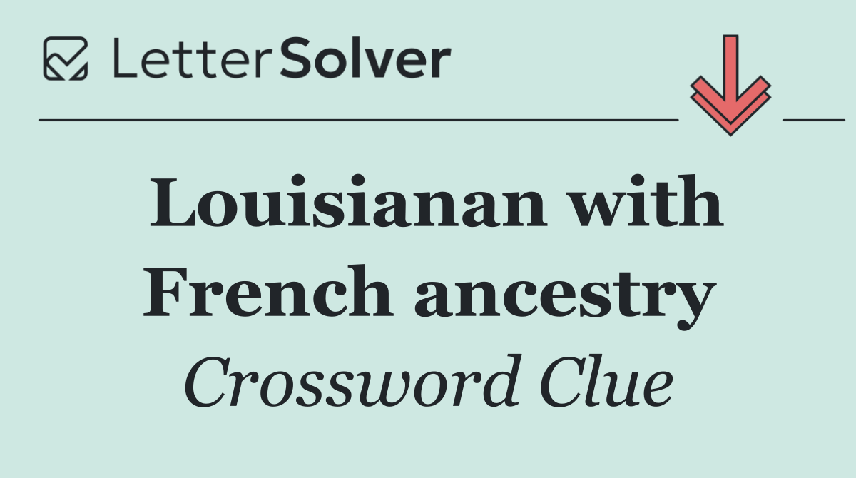 Louisianan with French ancestry