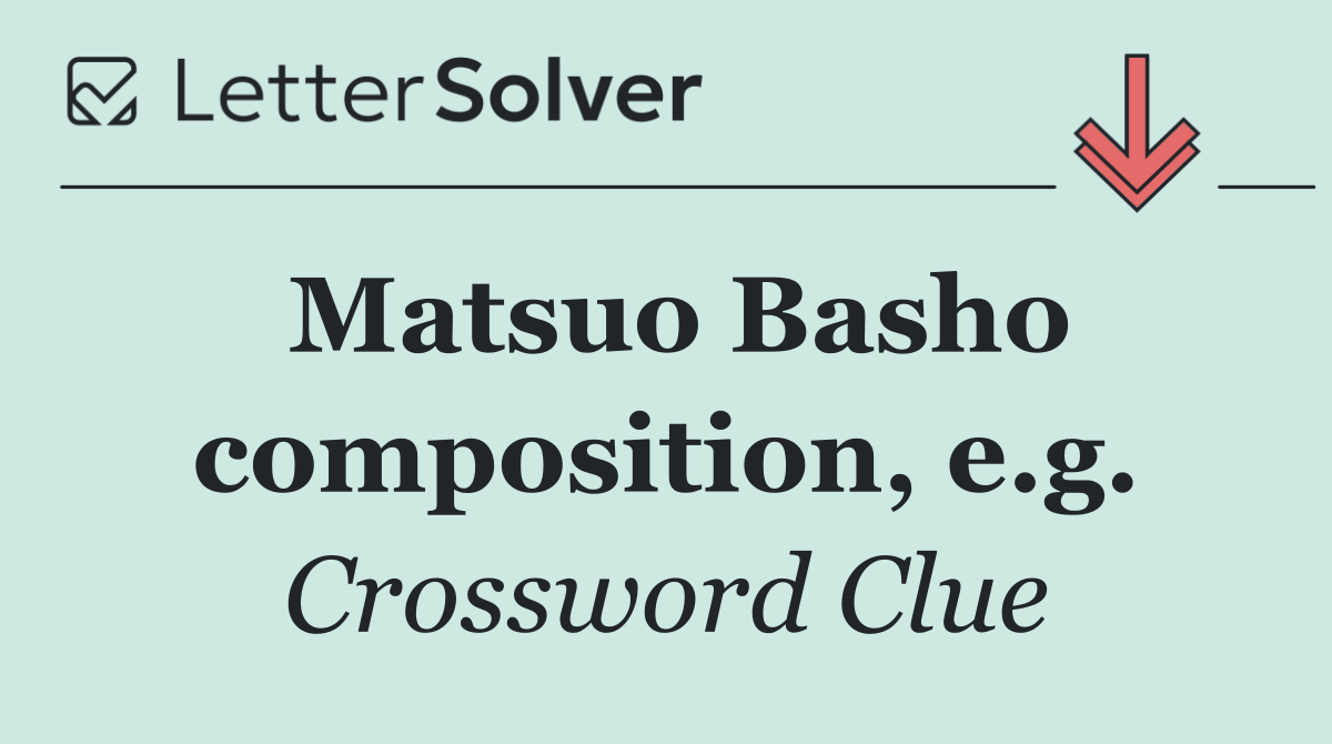 Matsuo Basho composition, e.g.