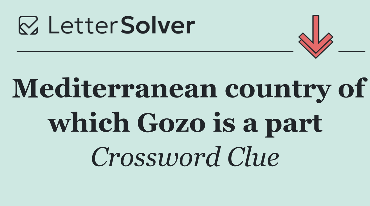 Mediterranean country of which Gozo is a part