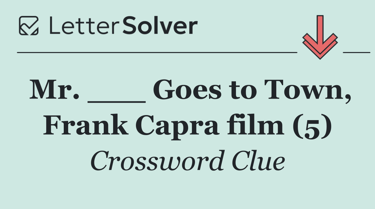 Mr. ___ Goes to Town, Frank Capra film (5)