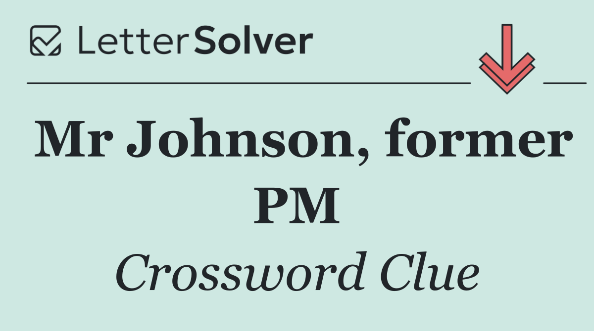 Mr Johnson, former PM