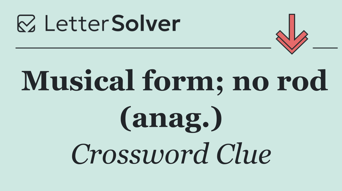 Musical form; no rod (anag.)