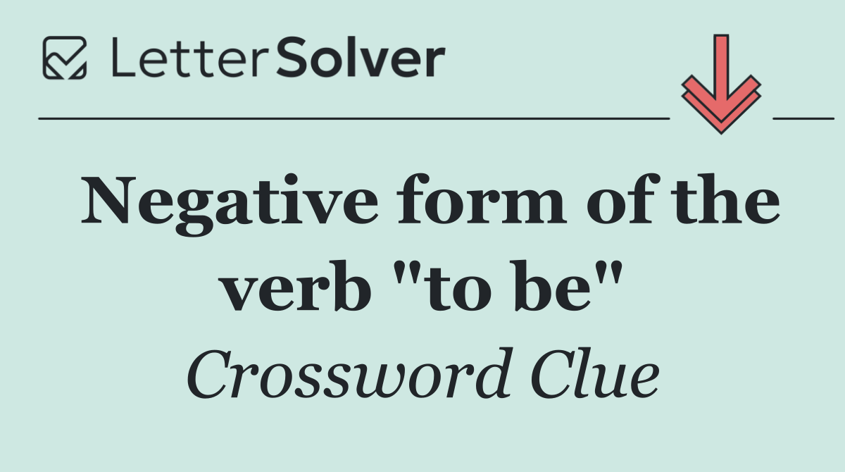 Negative form of the verb "to be"