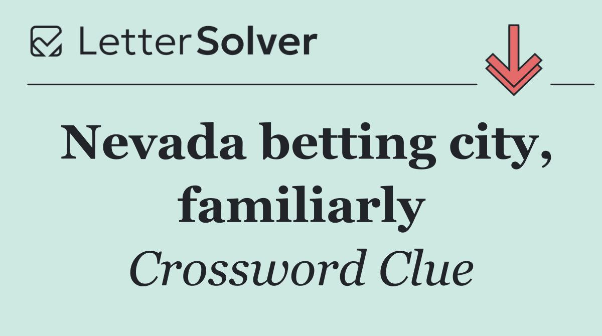 Nevada betting city, familiarly